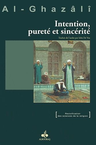 Intention, pureté et sincérité Intention, pureté et sincérité