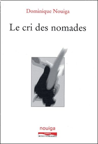 Le cri des nomades Le cri des nomades