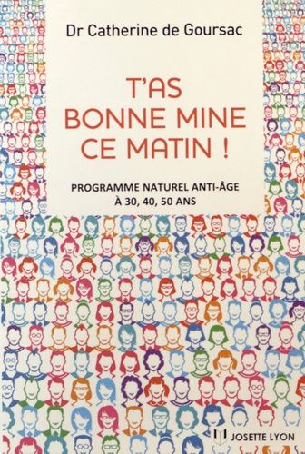 T'as bonne mine ce matin ! - Programme naturel anti-âge à 30, 40, 50 ans