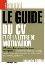 Le guide du CV et de la lettre de motivation