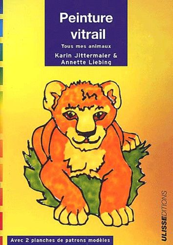 Peinture vitrail. Tous mes animaux Peinture vitrail. Tous mes animaux