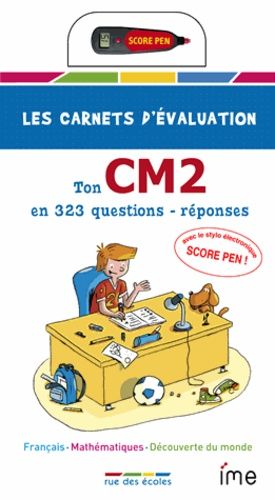 Les carnets d'évaluation CM2, français, mathématiques, découverte du monde - Avec le stylo électronique Score pen ! Les carnets d'évaluation CM2, français, mathématiques, découverte du monde - Avec le stylo électronique Score pen !