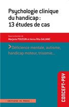 Psychologie clinique du handicap - 13 études de cas