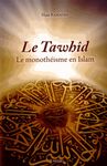 Le Tawhid - Le monothéisme en Islam
