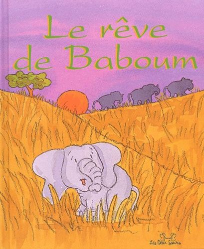 Le rêve de Baboum Le rêve de Baboum