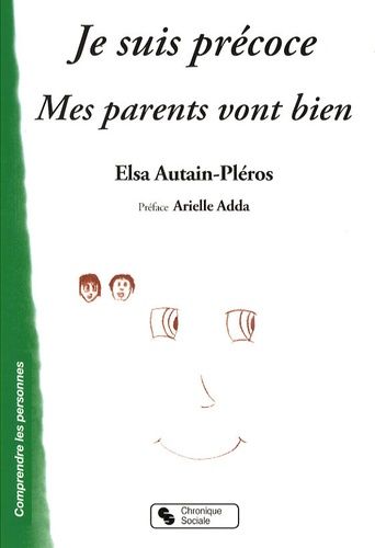 Je suis précoce et mes parents vont bien Je suis précoce et mes parents vont bien