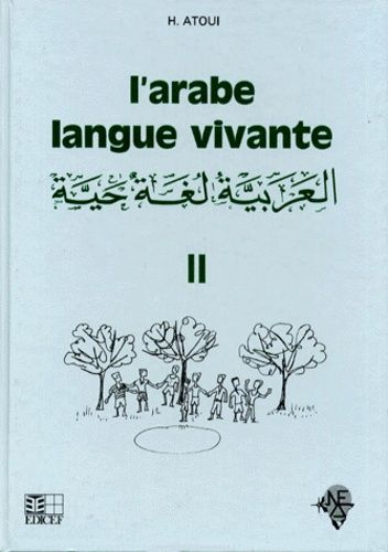 L'Arabe langue vivante - Tome 2