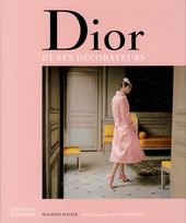 Dior et ses décorateurs - Victor Grandpierre, Georges Geffroy et le New Look