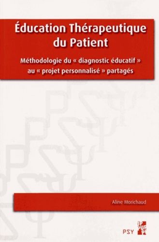 Education thérapeutique du patient - Méthodologie du "diagnostic éducatif" au "projet personnalisé" partagés Education thérapeutique du patient - Méthodologie du "diagnostic éducatif" au "projet personnalisé" partagés