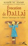 Évocation d'Hallaj : Martyr mystique de l'Islam Évocation d'Hallaj : Martyr mystique de l'Islam