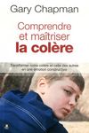 Comprendre et maîtriser la colère