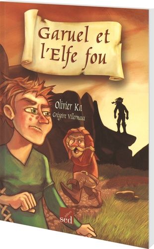 Garuel et l'elfe fou - Manuel scolaire