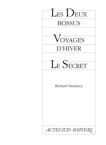 Les Deux bossus ; Voyages d'hiver ; Le Secret