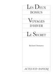 Les Deux bossus ; Voyages d'hiver ; Le Secret