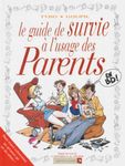 Guide de survie à l'usage des parents