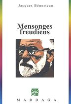 Mensonges freudiens. Histoire d'une désinformation séculaire