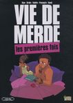 Vie de merde Tome 1