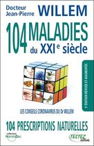 104 maladies du XXIe siècle - 104 prescriptions naturelles 104 maladies du XXIe siècle - 104 prescriptions naturelles