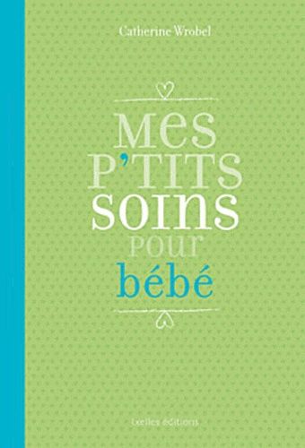 Mes p'tits soins pour bébé