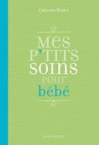 Mes p'tits soins pour bébé