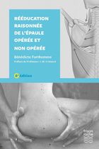 Rééducation raisonnée de l'épaule opérée et non opérée Rééducation raisonnée de l'épaule opérée et non opérée