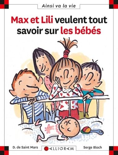 Max et Lili veulent tout savoir sur les bébés Max et Lili veulent tout savoir sur les bébés