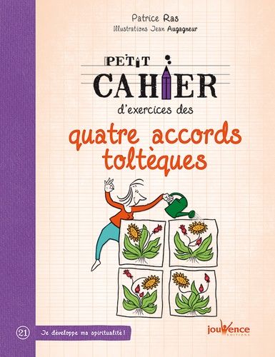Petit cahier d'exercices des quatre accords toltèques Petit cahier d'exercices des quatre accords toltèques