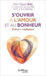 S'ouvrir à l'amour et au bonheur - Prières et méditations