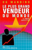 LE PLUS GRAND VENDEUR DU MONDE. Tome 2, suite et fin