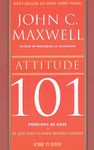 Attitude 101 - Ce que tout leader devrait savoir
