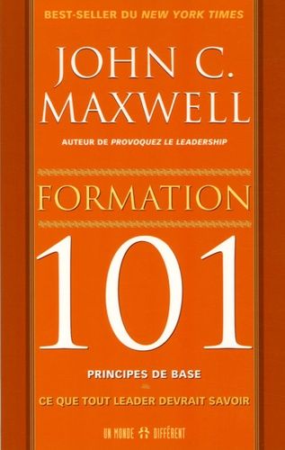 Formation : 101 principes de base - Ce que tout leader devrait savoir Formation : 101 principes de base - Ce que tout leader devrait savoir
