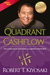 Le quadrant du cashflow - Un guide pour atteindre la liberté financière