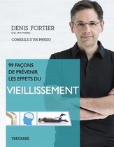 99 façons de prévenir les effets du vieillissement