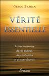 Vérité essentielle - Activer la mémoire de nos origines, de notre histoire et de notre destinée