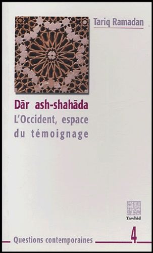 Dar Ash-Shahada, l'occident espace du temoignage