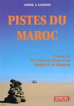 Pistes du Maroc à travers l'histoire - Tome 3, De l'Oued Draa à la Seguiet el Hamra à travers l'histoire