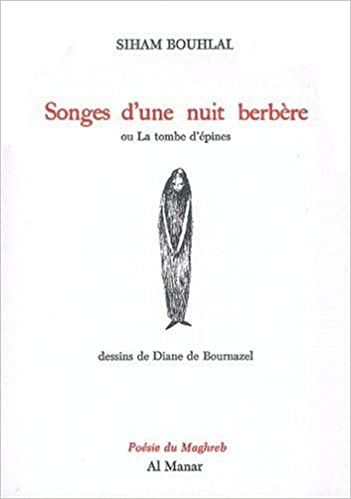Songes d'une nuit berbère - Ou la tombe d'épines Songes d'une nuit berbère - Ou la tombe d'épines