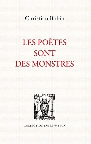 Les poètes sont des monstres Les poètes sont des monstres