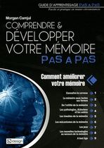 Comprendre & développer votre mémoire pas à pas Comprendre & développer votre mémoire pas à pas