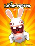The Lapins Crétins Tome 1