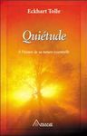 Quiétude - A l'écoute de sa nature essentielle