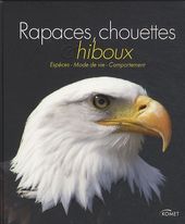 Rapaces, chouettes et hiboux - Espèces, Mode de vie, Comportement