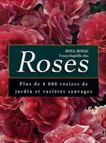 Rosa, Rosae l'encyclopédie des Roses