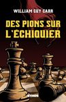Des pions sur l'échiquier