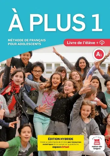 A plus 1 A1. Edition hybride Livre de l'élève + MP3