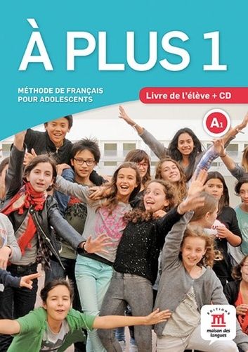 A plus 1 A1 - Méthode de français pour adolescents