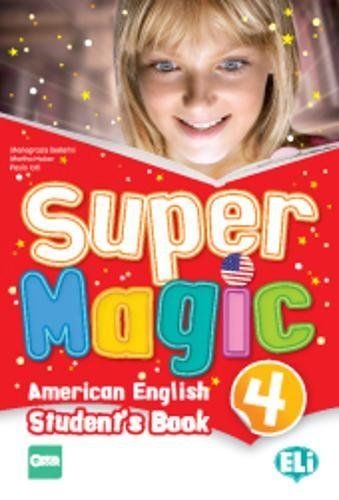 Super Magic - American English: Student's Book 4 Super Magic - American English: Student's Book 4