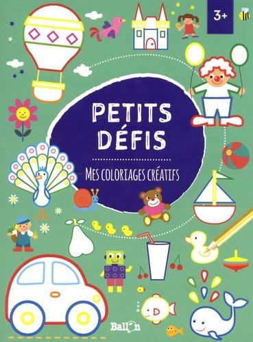 Mes coloriages créatifs 3+ - Petits défis Mes coloriages créatifs 3+ - Petits défis