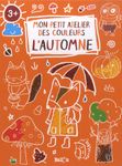 Mon petit atelier des couleurs - L'automne