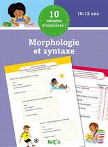 10 minutes d'exercices ! - Morphologie et syntaxe